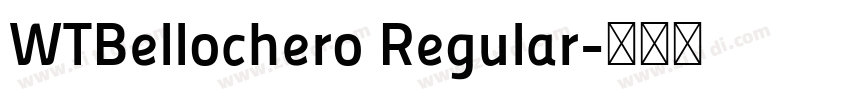 WTBellochero Regular字体转换 WTBellochero Regular字体转换